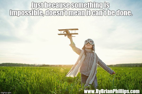 Nothing is Impossible